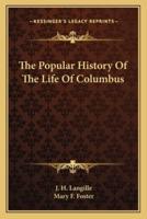 The Popular History Of The Life Of Columbus