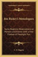 Jim Rickey's Monologues