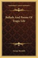 Ballads And Poems Of Tragic Life