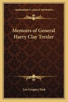 Memoirs of General Harry Clay Trexler