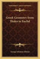 Greek Geometry from Thales to Euclid