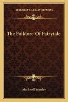 The Folklore Of Fairytale