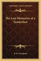 The Last Memories of a Tenderfoot