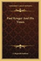 Paul Kruger And His Times