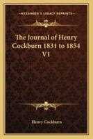 The Journal of Henry Cockburn 1831 to 1854 V1