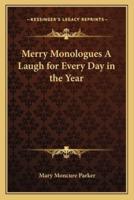 Merry Monologues A Laugh for Every Day in the Year