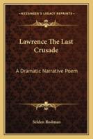 Lawrence The Last Crusade