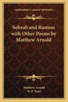 Sohrab and Rustum With Other Poems by Matthew Arnold