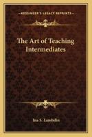 The Art of Teaching Intermediates