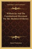 William Jay And The Constitutional Movement For The Abolition Of Slavery