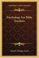 Psychology For Bible Teachers