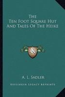 The Ten Foot Square Hut And Tales Of The Heike