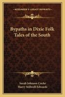 Bypaths in Dixie Folk Tales of the South