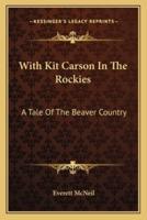 With Kit Carson In The Rockies