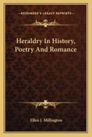 Heraldry In History, Poetry And Romance