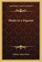 Masks in a Pageant