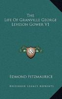 The Life Of Granville George Leveson Gower V1