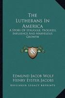 The Lutherans In America