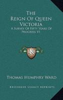 The Reign Of Queen Victoria