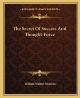 The Secret Of Success And Thought-Force