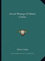 Occult Writings of Mabel Collins