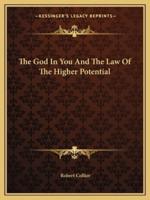 The God In You And The Law Of The Higher Potential