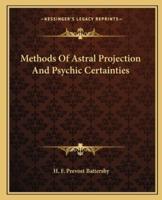 Methods Of Astral Projection And Psychic Certainties