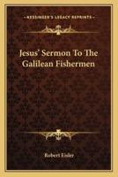 Jesus' Sermon To The Galilean Fishermen