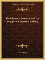 The Effects Of Remorse And The Dangers Of Excessive Bathing