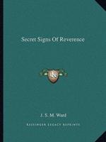 Secret Signs Of Reverence