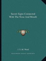 Secret Signs Connected With The Nose And Mouth