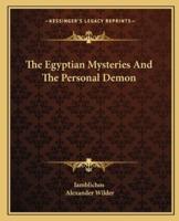 The Egyptian Mysteries And The Personal Demon