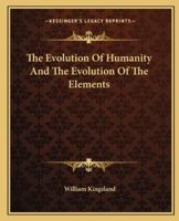 The Evolution Of Humanity And The Evolution Of The Elements
