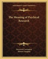 The Meaning of Psychical Research