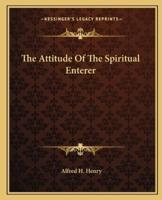 The Attitude Of The Spiritual Enterer