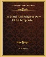 The Moral And Religious Duty Of A Chiropractor