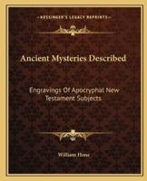 Ancient Mysteries Described