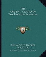 The Ancient Record Of The English Alphabet