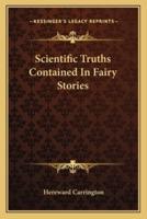 Scientific Truths Contained In Fairy Stories