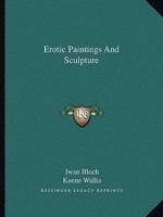 Erotic Paintings And Sculpture