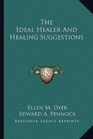 The Ideal Healer And Healing Suggestions