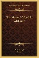 The Master's Word In Alchemy