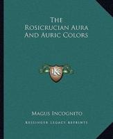 The Rosicrucian Aura And Auric Colors