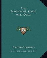 The Magicians, Kings And Gods