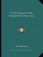 In The Pronaos Of The Temple Of The True Cross