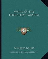 Myths Of The Terrestrial Paradise