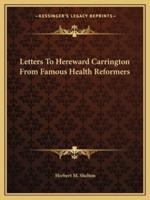 Letters To Hereward Carrington From Famous Health Reformers