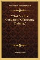 What Are the Conditions of Esoteric Training?