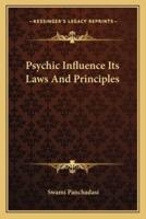 Psychic Influence Its Laws And Principles