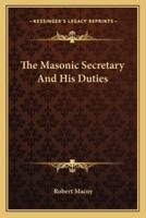 The Masonic Secretary And His Duties